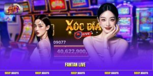 Fantan Live - Đỉnh Cao Giải Trí Nhận Thưởng Siêu Khủng