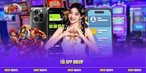 Tải App Rikvip Về Điện Thoại Trải Nghiệm Cá Cược Thần Tốc